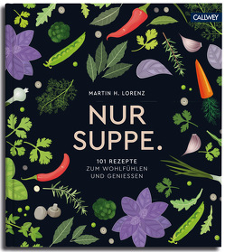 Nur Suppe. von Lorenz,  Martin H.