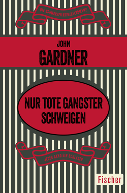 Nur tote Gangster schweigen von Gardner,  John, Janus,  Edda