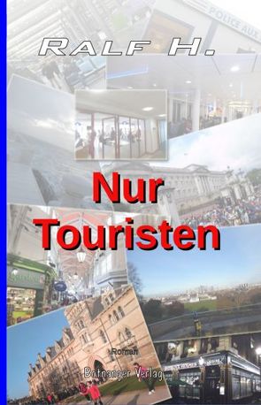 Nur Touristen von H.,  Ralf