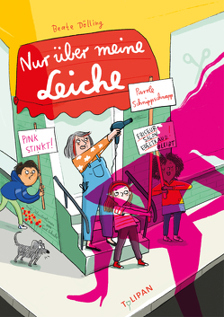 Nur über meine Leiche von Dölling,  Beate, Schulz,  Tine