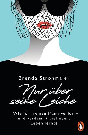 Nur über seine Leiche von Strohmaier,  Brenda