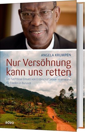 Nur Versöhnung kann uns retten von Krumpen,  Angela