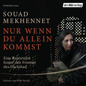 Nur wenn du allein kommst von Mekhennet,  Souad, Nonhoff,  Sky, Rusch,  Hilke