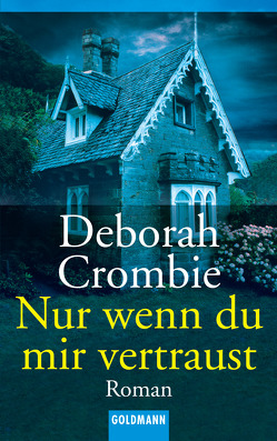 Nur wenn du mir vertraust von Crombie,  Deborah, Jaeger,  Andreas