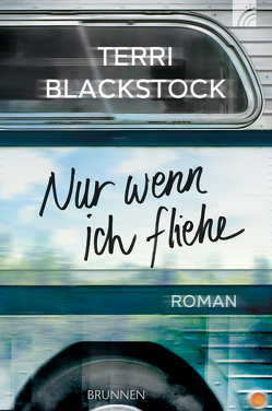 Nur wenn ich fliehe von Blackstock,  Terri