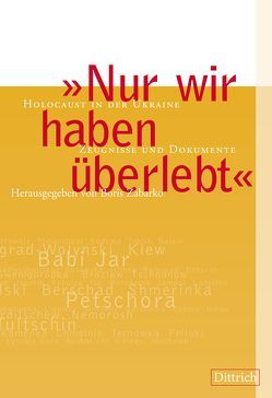 Nur wir haben überlebt von Hegge,  Margrit, Meier,  Renate, Mueller,  Werner, Müller,  Margret, Vogt,  Ruth, Zabarko,  Boris