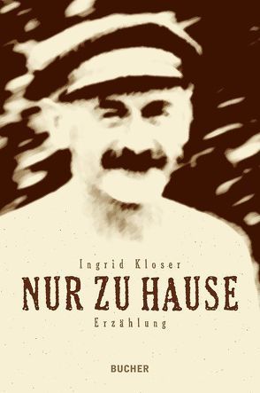 Nur zu Hause von Kloser,  Ingrid