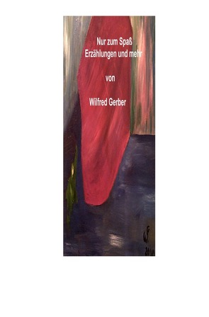 Nur zum Spaß von Gerber,  Wilfred