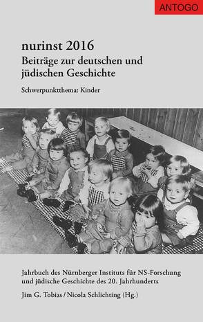 Nurinst. Beiträge zur deutschen und jüdischen Geschichte / nurinst 2016 von Buser,  Verena, Doerry,  Janine, Geis,  Jael, Grom,  Nicole, Klages,  Imme, Rahe,  Thomas, Rudnick,  Carola, Schlichting,  Nicola, Schönhagen,  Benigna, Seemann,  Birgit, Tobias,  Jim G