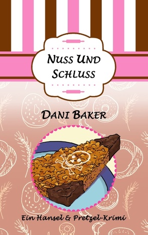 Nuss und Schluss von Baker,  Dani