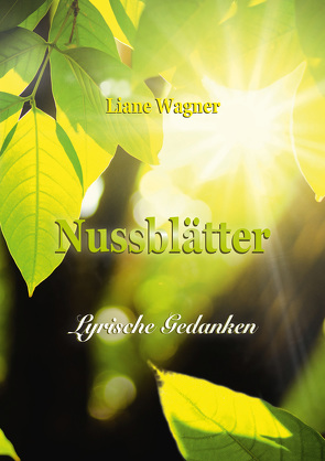 Nussblätter von Wagner,  Liane