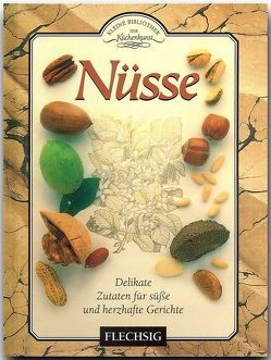 Nüsse – Kleine Bilbiothek der Küchenkunst von Norman,  Jill