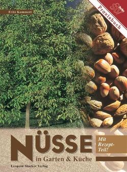 Nüsse in Garten & Küche von Kummert,  Fritz