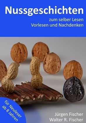 Nussgeschichten von Fischer,  Jürgen, Fischer,  Walter R.