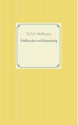 Nußknacker und Mausekönig von Hoffmann,  E T A