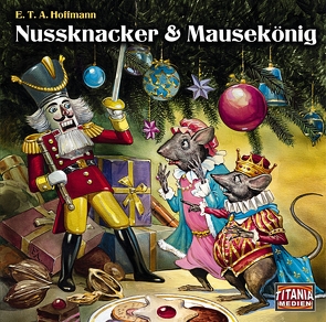 Nussknacker und Mausekönig von Hoffmann,  E T A, Lemnitz,  Regina