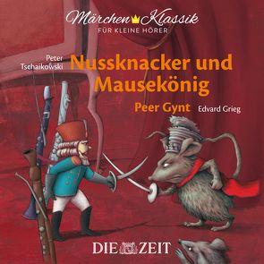 Nussknacker und Mausekönig und Peer Gynt Die ZEIT-Edition von Hoffmann,  E T A, Ibsen,  Henrik, Petzold,  Bert Alexander