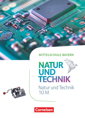 NuT – Natur und Technik – Mittelschule Bayern – 10. Jahrgangsstufe