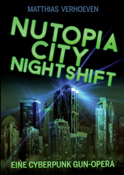 Nutopia City Nightshift von Verhoeven,  Matthias