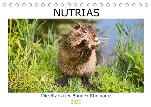 NUTRIAS – Die Stars der Bonner Rheinaue (Tischkalender 2022 DIN A5 quer) von boeTtchEr,  U