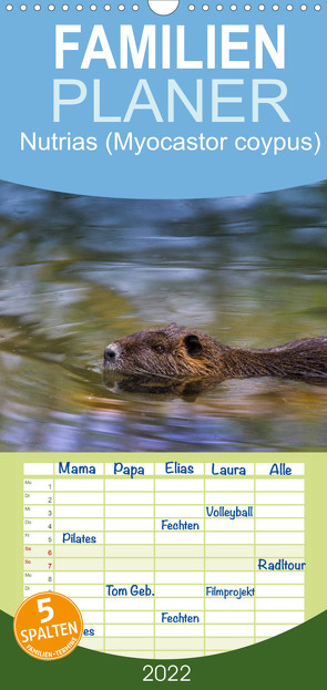 Nutrias (Myocastor coypus) – Familienplaner hoch (Wandkalender 2022 , 21 cm x 45 cm, hoch) von Di Chito,  Ursula