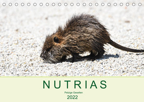 NUTRIAS – Pelzige Gesellen (Tischkalender 2022 DIN A5 quer) von Styppa,  Robert