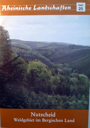 Nutscheid – Waldgebiet im Bergischen Land von Roth,  Hermann J, Schumacher,  Heinz, Warm,  Rolf