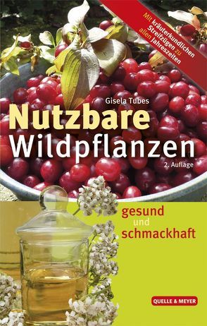 Nutzbare Wildpflanzen von Tubes,  Gisela