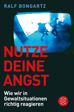 Nutze deine Angst von Bongartz,  Ralf