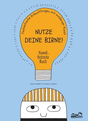 Nutze deine Birne! von Jackson,  Sharna, Lambert,  James