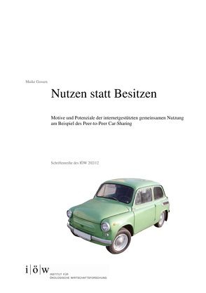 Nutzen statt Besitzen von Gossen,  Maike