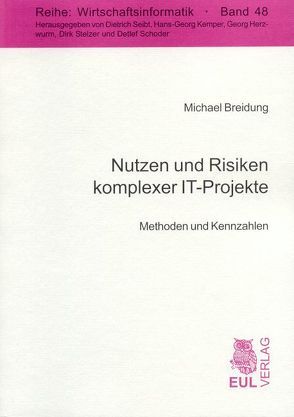 Nutzen und Risiken komplexer IT-Projekte von Breidung,  Michael, Herzwurm,  Georg