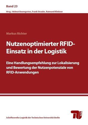 Nutzenoptimierter RFID-Einsatz in der Logistik von Richter,  Markus