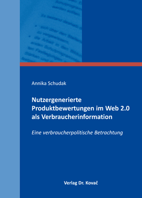 Nutzergenerierte Produktbewertungen im Web 2.0 als Verbraucherinformation von Schudak,  Annika