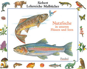 Nutzfische in unseren Flüssen und Seen von Eigner,  Erwin, Heisters,  Heinrich