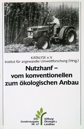 Nutzhanf – vom konventionellen zum ökologischen Anbau von Langkau,  Joachim, Ruthenberg-Wilkens,  Dorita