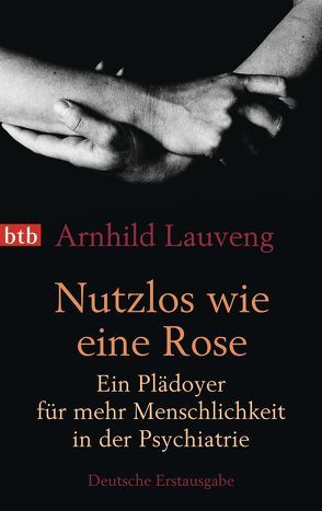 Nutzlos wie eine Rose von Frauenlob,  Günther, Lauveng,  Arnhild