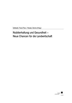 Nutztierhaltung und Gesundheit – Neue Chancen für die Landwirtschaft von Gottwald,  Franz Th, Nowak,  Dennis