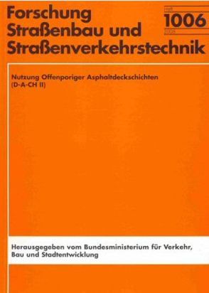 Nutzung Offenporiger Asphaltdeckschichten (D-A-CH II) von Haberl,  Jürgen, Lobach,  Thomas, Renken,  Peter