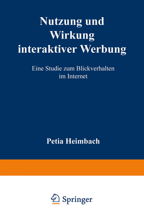 Nutzung und Wirkung interaktiver Werbung von Heimbach,  Petja