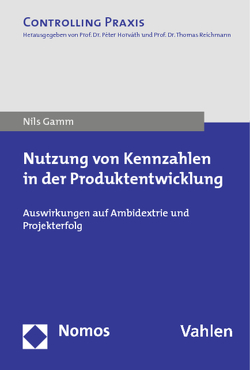 Nutzung von Kennzahlen in der Produktentwicklung von Gamm,  Nils