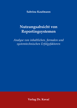 Nutzungsabsicht von Reportingsystemen von Kaufmann,  Sabrina