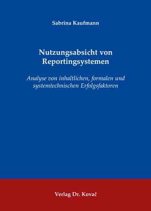 Nutzungsabsicht von Reportingsystemen von Kaufmann,  Sabrina