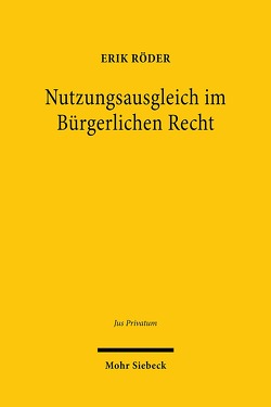 Nutzungsausgleich im Bürgerlichen Recht von Röder,  Erik