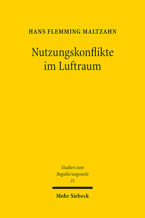 Nutzungskonflikte im Luftraum von Maltzahn (geb.Kilian),  Hans Flemming