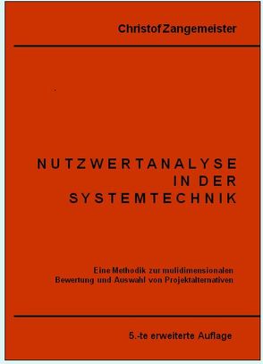 Nutzwertanalyse in der Systemtechnik von Zangemeister,  Christof