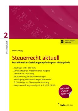 NWB Steuerrecht aktuell. Hintergründe – Praxishinweise – Gestaltungen / Steuerrecht aktuell 2/2018 von Glaßmeyer,  Christopher, Haas,  Ingeborg, Hillmoth,  Bernhard, L'habitant,  Anne Johanna, L'habitant,  Benno, Mann,  Ass. jur. Peter, Strodthoff Rolfes,  Bert-Hagen