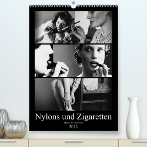 Nylons und Zigaretten (Premium, hochwertiger DIN A2 Wandkalender 2023, Kunstdruck in Hochglanz) von W. Lambrecht,  Markus