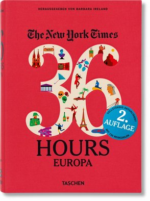 NYT. 36 Hours. Europa. Aktualisierte Ausgabe von Ireland,  Barbara