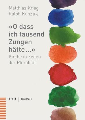 ‚O dass ich tausend Zungen hätte …‘ von Krieg,  Matthias, Kunz,  Ralph